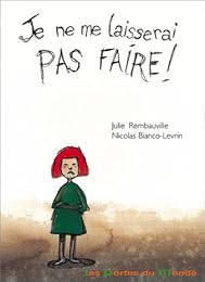 Je ne me laisserai pas faire !
