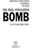 The Real Population Bomb: Megacities, Global Security & the Map of the Future