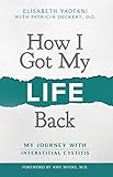 How I Got My Life Back: My Journey With