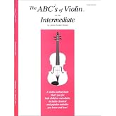 The ABCs of Violin for the Intermediate, Violin Book 2