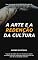 Livro A arte e a redenção da cultura