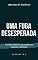 Livro Uma fuga desesperada e outras histórias fenomenais de suspense e fantasia