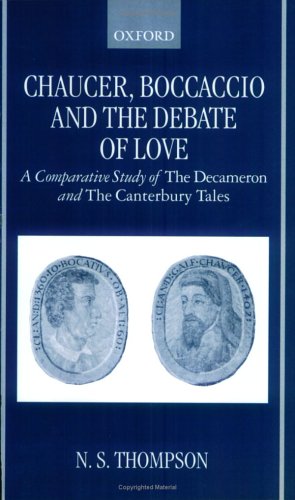 Chaucer, Boccaccio and the Debate of Love: A Comparative Study of The Decameron and The Canterbury Tales