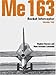 Me 163: Rocket Interceptor -Volume 2 (Luftwaffe Classics) by 