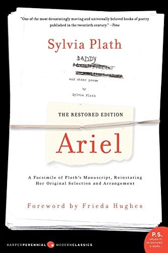 Ariel The Restored Edition A Facsimile Of Plath S Manuscript Reinstating Her Original Selection And Arrangement Plath Sylvia Amazon Sg Books