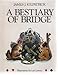 A Bestiary of Bridge by 