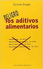 Los aditivos alimentarios (SALUD Y VIDA NATURAL)