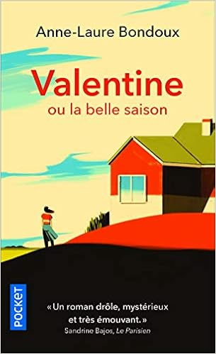 Amazon Fr Valentine Ou La Belle Saison Bondoux Anne Laure Livres
