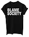 Blame Society Funny Mens T-Shirt [Apparel]