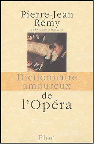 Dictionnaire amoureux de l'Opéra