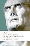 Catiline's Conspiracy, The Jugurthine War, Histories (Oxford World's Classics) by Sallust, William W. Batstone