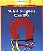 What Magnets Can Do (Rookie Read-About Science: Physical Science: Previous Editions)