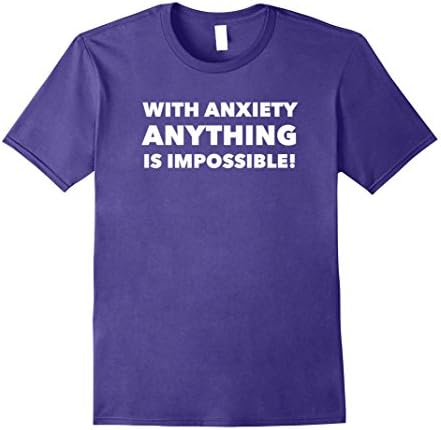 Mens With Anxiety ANYTHING is impossible! Funny Anxiety T-Shirt 2XL Purple