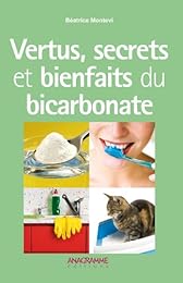 Vertus, secrets et bienfaits du bicarbonate