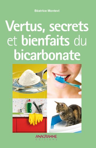 Vertus, secrets et bienfaits du bicarbonate