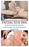 FACIAL GUA SHA: Complete Guide to Natural Facelift