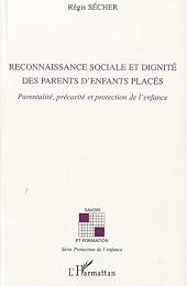 Reconnaissance sociale et dignité des parents d'enfants placés