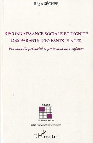 Reconnaissance sociale et dignité des parents d'enfants placés