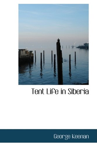 Tent Life in Siberia