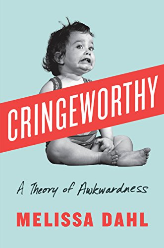 BEST Cringeworthy: A Theory of Awkwardness<br />[W.O.R.D]