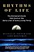 Rhythms of Life: The Biological Clocks that Control the Daily Lives of Every Living Thing - Book by Russell Foster