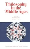 Philosophy in the Middle Ages: The Christian, Islamic, and Jewish Traditions by Arthur Hyman (1983-08-01)