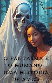 Livro O Fantasma e o Humano: Uma História de Amor