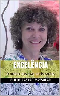 Livro Excelência: O melhor das suas ministrações