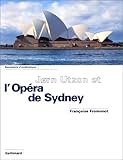 Jorn Utzon et l'Opéra de Sydney by 