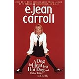 A DOG IN HEAT IS A HOT DOG AND OTHER RULES TO LIVE BY