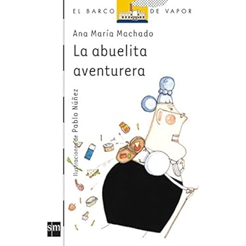 La abuelita aventurera (Barco de Vapor Blanca) La abuelita aventurera (Barco de Vapor Blanca)