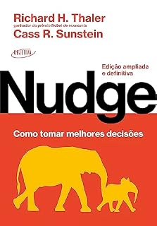 Livro Nudge: Como tomar melhores decisões: Edição ampliada e definitiva