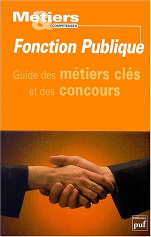 Guide des métiers clés et des concours de la fonction publique