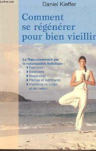 Comment se régénérer pour bien vieillir by (Hardcover)
