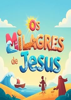 Livro Milagres de Jesus: Livro para colorir retratando os milagres de Jesus (Temas Bíblicos)