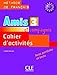 Amis ET Compagnie: Cahier d'Activites 3 (French Edition) by