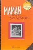 Image de Maman, raconte ton histoire...