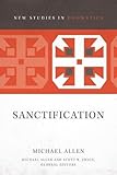 Sanctification (New Studies in Dogmatics)