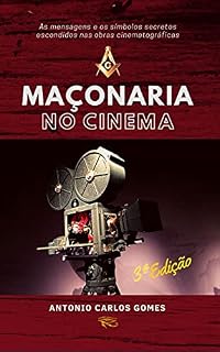 Livro Maçonaria no Cinema: Os símbolos maçônicos escondidos nos filmes