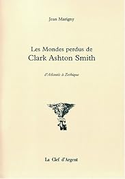 Les  mondes perdus de Clark Ashton Smith
