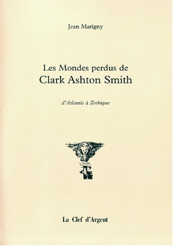 Les  mondes perdus de Clark Ashton Smith