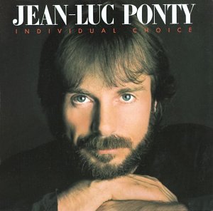 Jean-Luc Ponty - Individual Choice - Zortam Music