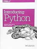 Introducing Python: Modern Computing in Simple Packages Introducing Python: Modern Computing in Simple Packages