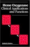 Heme Oxygenase : Clinical Applications and Functions, Maines, Mahin D., 0849354080