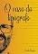 Livro O Caso Do Tipógrafo
