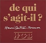 De qui s'agit-il ? : Henri Cartier-Bresson by 