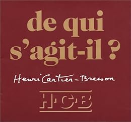 De qui s'agit-il ? Henri Cartier-Bresson