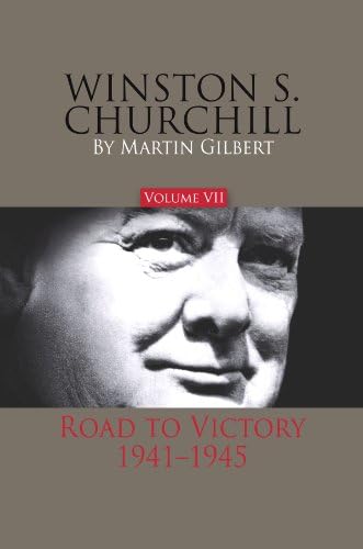 Winston S. Churchill, Volume 7, 7: Road to Victory, 1941-1945 (Official Biography of Winston S. Churchill)