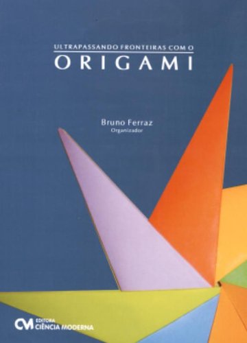 Livro Ultrapassando Fronteiras com Origami
