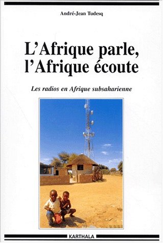 L' Afrique parle, l'Afrique écoute
